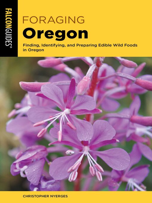 Title details for Foraging Oregon by Christopher Nyerges - Available